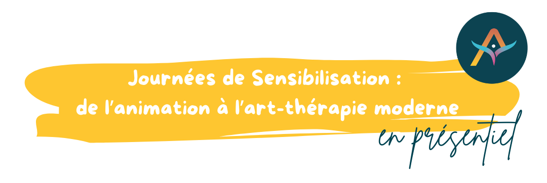 Journée de Sensibilisation : de l&rsquo;animation à l&rsquo;art-thérapie moderne